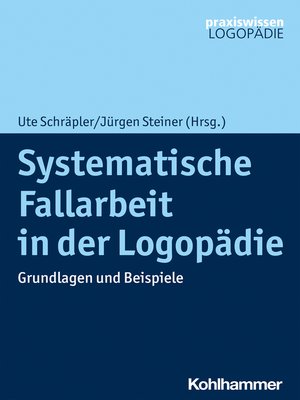 cover image of Systematische Fallarbeit in der Logopädie